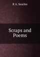 Scraps and Poems, R A. Searles 