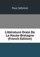 Litterature Orale De La Haute-Bretagne (French Edition), Paul Sebillot 