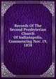 Records Of The Second Presbyterian Church Of Indianapolis, Commencing Nov. 19, 1838, 