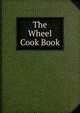 The Wheel Cook Book, 