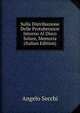 Sulla Distribuzione Delle Protuberanze Intorno Al Disco Solare, Memoria (Italian Edition), Angelo Secchi 