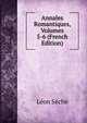 Annales Romantiques, Volumes 5-6 (French Edition), Leon Seche 