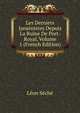 Les Derniers Jansenistes Depuis La Ruine De Port-Royal, Volume 1 (French Edition), Leon Seche 