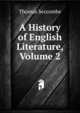 A History of English Literature, Volume 2, Thomas Seccombe 