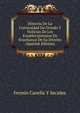 Historia De La Universidad De Oviedo Y Noticias De Los Establecimientos De Ensenanza De Su Distrito (Spanish Edition), Fermin Canella Y Secades 