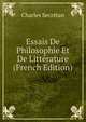 Essais De Philosophie Et De Litterature (French Edition), Charles Secretan 