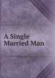 A Single Married Man, 