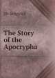 The Story of the Apocrypha, SN Sedgwick 