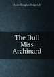 The Dull Miss Archinard, Anne Douglas Sedgwick 