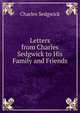 Letters from Charles Sedgwick to His Family and Friends, Charles Sedgwick 