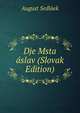 Dje Msta aslav (Slovak Edition), August Sedlaek 