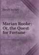 Marian Rooke: Or, the Quest for Fortune, Henry Sedley 