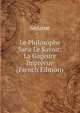 Le Philosophe Sans Le Savoir: La Gageure Imprevue (French Edition), Sedaine 