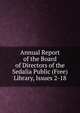 Annual Report of the Board of Directors of the Sedalia Public (Free) Library, Issues 2-18, 