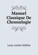 Manuel Classique De Chronologie, Louis Amelie Sedillot 