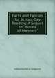 Facts and Fancies for School-Day Reading: A Sequel to "Morals of Manners", Catharine Maria Sedgwick 