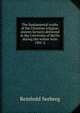 The fundamental truths of the Christian religion; sixteen lectures delivered in the University of Berlin during the winter term 1901-2, Reinhold Seeberg 