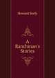 A Ranchman's Stories, Howard Seely 