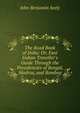 The Road Book of India: Or, East Indian Traveller's Guide Through the Presidencies of Bengal, Madras, and Bombay, John Benjamin Seely 