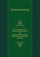 Die Theologie Des Johannes Duns Scotus: Eine Dogmengeschichtliche Untersuchung (German Edition), Reinhold Seeberg 