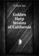 Golden Harp Strains of California, E Anna See 