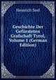 Geschichte Der Gefursteten Grafschaft Tyrol, Volume 1 (German Edition), Heinrich Seel 