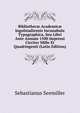 Bibliothec? Academic? Ingolstadiensis Incunabula Typographica, Seu Libri Ante Annum 1500 Impressi Circiter Mille Et Quadringenti (Latin Edition), Sebastianus Seemiller 