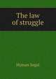 The law of struggle, Hyman Segal 