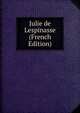 Julie de Lespinasse (French Edition), 