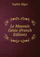 Le Mauvais Genie (French Edition), Sophie Segur 