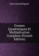 Formes Quadratiques Et Multiplication Complexe (French Edition), Jean Armand Seguier 