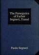 The Panegyrics of Father Segneri, Transl, Paolo Segneri 