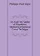 An Aide-De-Camp of Napoleon: Memoirs of General Count De Segur, Philippe-Paul Segur 