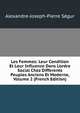 Les Femmes: Leur Condition Et Leur Influence Dans L'ordre Social Chez Differents Peuples Anciens Et Moderne, Volume 2 (French Edition), Alexandre-Joseph-Pierre Segur 