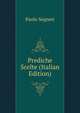 Prediche Scelte (Italian Edition), Paolo Segneri 