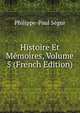 Histoire Et Memoires, Volume 5 (French Edition), Philippe-Paul Segur 
