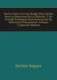 Norte Critico Con Las Reglas Mas Ciertas Para La Discrecion En La Historia: Y Un Tratado Preliminar Para Instruccion De Historicos Principiantes, Volume 2 (Spanish Edition), Jacinto Segura 
