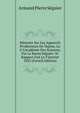 M?moire Sur Les Appareils Producteurs De Vapeur, Lu ? L'Acad?mie Des Sciences, Par Le Baron S?guier: Et Rapport Fait Le 9 Janvier 1832 (French Edition), Armand Pierre Seguier 