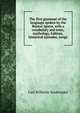 The first grammar of the language spoken by the Bontoc Igorot, with a vocabulary and texts, mythology, folklore, historical episodes, songs, Carl Wilhelm Seidenadel 