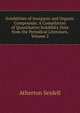 Solubilities of Inorganic and Organic Compounds: A Compilation of Quantitative Solubility Data from the Periodical Literature, Volume 2, Atherton Seidell 