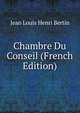 Chambre Du Conseil (French Edition), Jean Louis Henri Bertin 