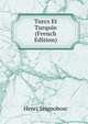 Turcs Et Turquie (French Edition), Henri Seignobosc 