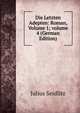 Die Letzten Adepten: Roman, Volume 1; volume 4 (German Edition), Julius Seidlitz 