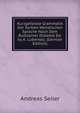 Kurzgefasste Grammatik Der Sorben-Wendischen Sprache Nach Dem Budissiner Dialekte Ed. by A. Lubensky. (German Edition), Andreas Seiler 