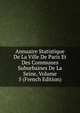 Annuaire Statistique De La Ville De Paris Et Des Communes Suburbaines De La Seine, Volume 5 (French Edition), 