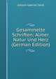 Gesammelte Schriften: Almer. Natur Und Herz (German Edition), Johann Gabriel Seidl 