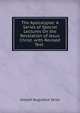 The Apocalypse: A Series of Special Lectures On the Revelation of Jesus Christ. with Revised Text. ., Joseph Augustus Seiss 