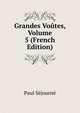 Grandes Voutes, Volume 5 (French Edition), Paul Sejourne 