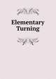 Elementary Turning, 