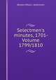 Selectmen's minutes, 1701- Volume 1799/1810, Boston (Mass.). Selectmen 